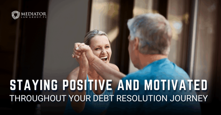Stay Positive And Motivated Throughout Your Debt Resolution Journey