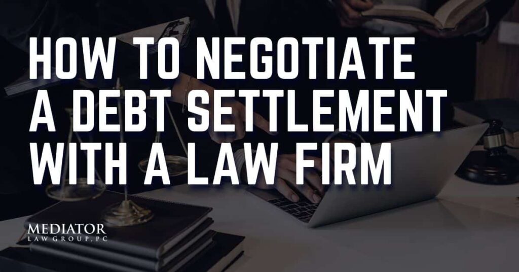 how to negotiate a debt settlement with a law firm, debt settlement negotiation
